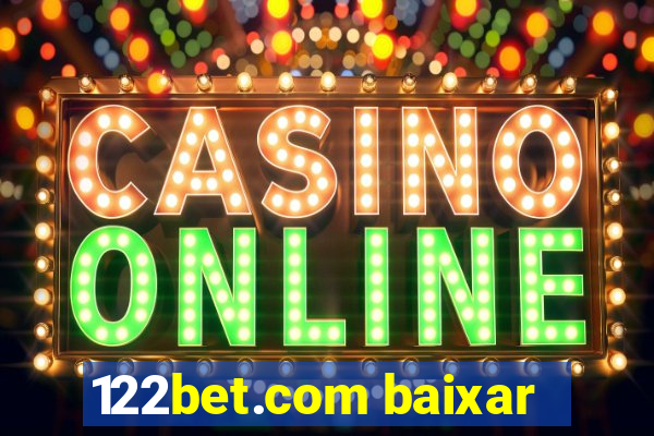 122bet.com baixar
